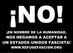 NO! En nombre de la humanidad nos negamos a aceptar a un Estados Unidos fascista!