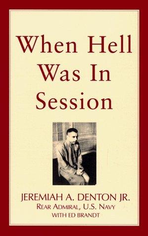 Cuando el infierno estaba en sesin por Jeremiah A. Denton Jr.